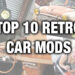 Top 10 Modyfikacji Samochodów Retro